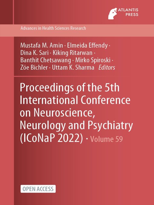 Title details for Proceedings of the 5th International Conference on Neuroscience, Neurology and Psychiatry (ICoNaP 2022) by Mustafa M. Amin - Available